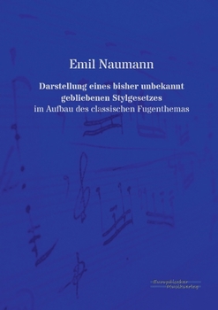 Paperback Darstellung eines bisher unbekannt gebliebenen Stylgesetzes: im Aufbau des classischen Fugenthemas [German] Book