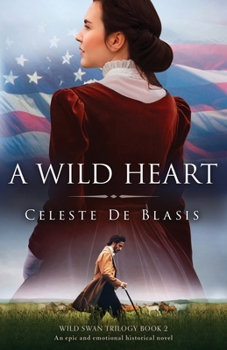 Paperback A Wild Heart: An epic and emotional historical novel Book