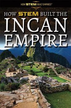 Paperback How Stem Built the Incan Empire Book