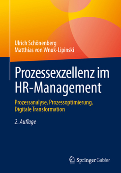 Hardcover Prozessexzellenz Im Hr-Management: Prozessanalyse, Prozessoptimierung, Digitale Transformation [German] Book