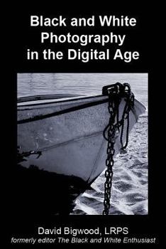 Paperback Black and White Photography in the Digital Age Book