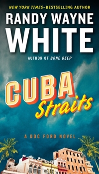 Cuba Straits - Book #22 of the Doc Ford Mystery