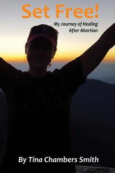 Paperback Set Free! My Journey of Healing After Abortion Book