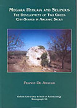 Hardcover Megara Hyblaia and Selinous: Two Greek City-States in Archaic Sicily Book