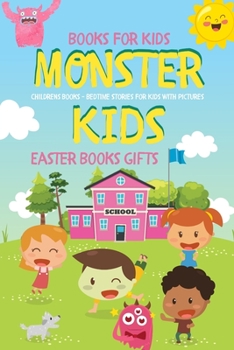 Paperback Books For Kids - KIDS MONSTER Books - Easter Books Gifts: Childrens Books - Bedtime Stories For Kids With Pictures Book