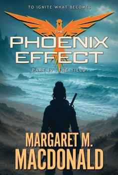 The Phoenix Effect Part 4: The Yield