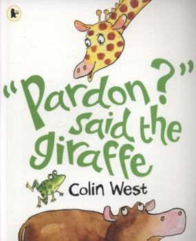 Paperback Pardon? Said the Giraffe Book