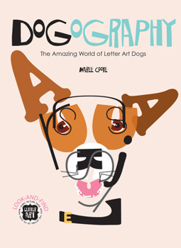 Hardcover Dogography: The Amazing World of Letter Art Dogs Book