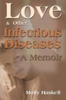 Paperback Love and Other Infectious Diseases: A Memoir Book