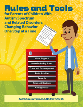 Paperback Rules and Tools for Parents of Children with Autism Spectrum and Related Disorders: Changing Behavior One Step at a Time Book