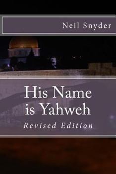 Paperback His Name is Yahweh: Revised Edition Book