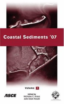 Paperback Coastal Sediments '07: Proceedings of the Sixth Inernational Symposium on Coastal Engineering and Science of Coastal Sediment Processes, May 13-17, 2007, New Orleans, Louisiana Book