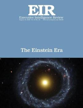 Paperback The Einstein Era: Executive Intelligence Review; Volume 43, Issue 34 Book