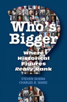 Hardcover Who's Bigger?: Where Historical Figures Really Rank Book