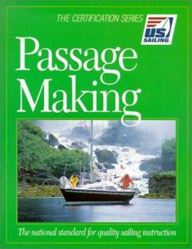 Paperback Passage Making: The National Standard for Quality Sailing Instruction Book