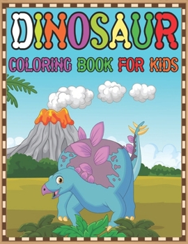 Paperback Dinosaur Coloring Book For Kids: Easy and Fun Educational Coloring Pages of Jurassic Prehistoric dinosaur - Perfect Activities Book For Everyday Learn Book