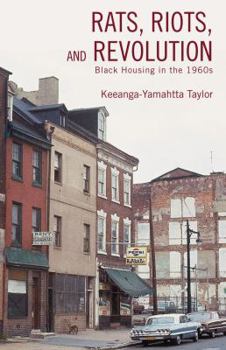 Paperback Rats, Riots and Revolution: Black Housing in the 1960s Book