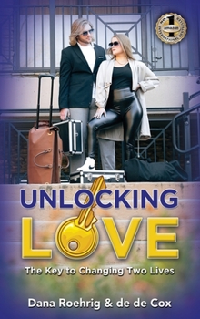 Hardcover Unlocking Love: The Key to Changing Two Lives Book