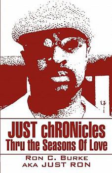 Paperback Just Chronicles Thru the Seasons of Love Book