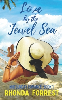 Love by the Jewel Sea: A Novella (Whitsunday Romance Series) - Book #1 of the Whitsunday Romance