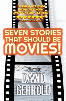 Paperback Seven Stories That Should Be Movies! Book