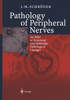 Paperback Pathology of Peripheral Nerves: An Atlas of Structural and Molecular Pathological Changes Book
