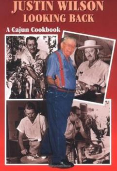 Paperback Justin Wilson Looking Back: A Cajun Cookbook Book