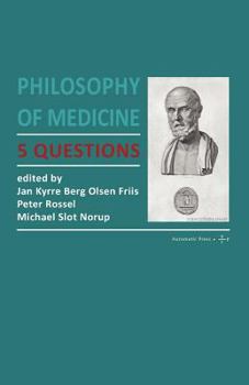 Paperback Philosophy of Medicine: 5 Questions Book