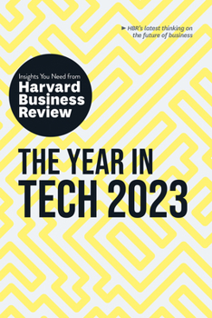 Paperback The Year in Tech, 2023: The Insights You Need from Harvard Business Review Book