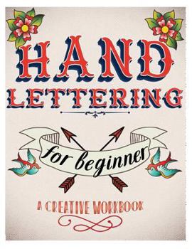 Paperback Hand Lettering For Beginer, A Creative Workbook: Create and Develop Your Own Style,8.5 x 11 inch,160 Page Book