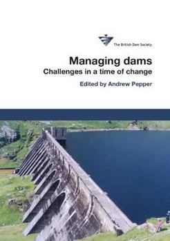 Hardcover Managing Dams: Challenges in a Time of Change Book