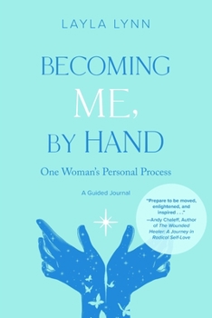 Paperback Becoming Me, By Hand: One Woman's Personal Process Book