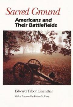 Paperback Sacred Ground: Americans and Their Battlefields Book