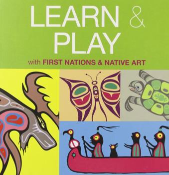 Hardcover Learn & Play with First Nations & Native Art Book