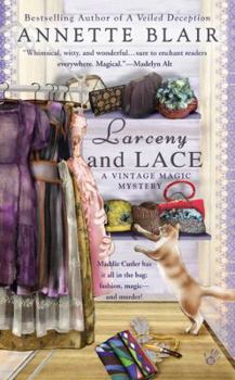 Larceny and Lace - Book #2 of the A Vintage Magic Mystery
