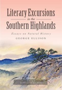 Paperback Literary Excursions in the Southern Highlands: Essays on Natural History Book