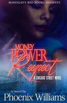 Paperback Money, Power Respect: A Chicago Street Tale Book