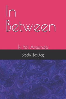 Paperback In Between: Iki Yol Arasinda Book
