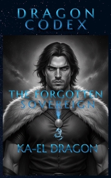 Paperback Dragon Codex - The Forgotten Sovereign Book