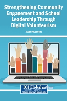 Hardcover Strengthening Community Engagement and School Leadership Through Digital Volunteerism Book