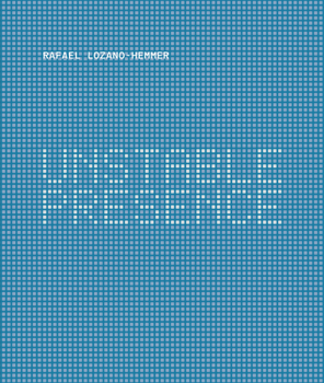 Hardcover Rafael Lozano-Hemmer: Unstable Presence Book