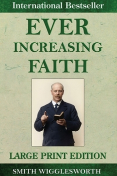 Paperback Ever Increasing Faith [Large Print] Book