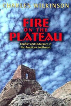 Hardcover Fire on the Plateau: Conflict and Endurance in the American Southwest Book