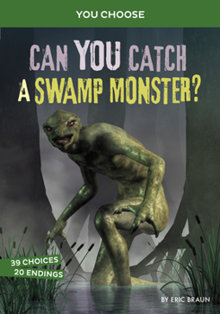 Hardcover Can You Catch a Swamp Monster?: An Interactive Monster Hunt Book