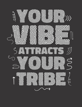 Achtsamkeitstagebuch: Notiere und plane deine täglichen Meditationen ? Sammle und fokussiere deine Gedanken ? Finde innere Ruhe und Gelassenheit ? A4+ ... Yor vibe attracts your tribe (German Edition)