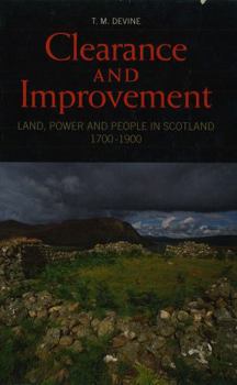 Paperback Clearance and Improvement: Land, Power and People in Scotland, 1700-1900 Book