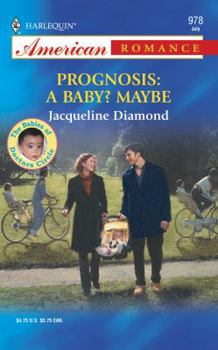 Prognosis: A Baby? Maybe - Book #3 of the Babies of Doctors Circle