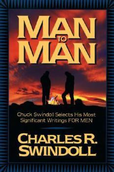 Paperback Man to Man: Chuck Swindoll Selects His Most Significant Writings for Men Book