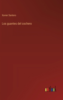 Hardcover Los guantes del cochero [Spanish] Book