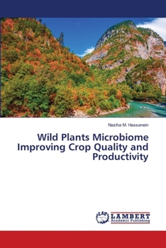 Paperback Wild Plants Microbiome Improving Crop Quality and Productivity Book